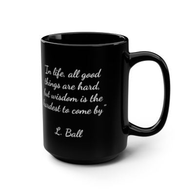 Inspirational mug with a Quote from Lucille Ball