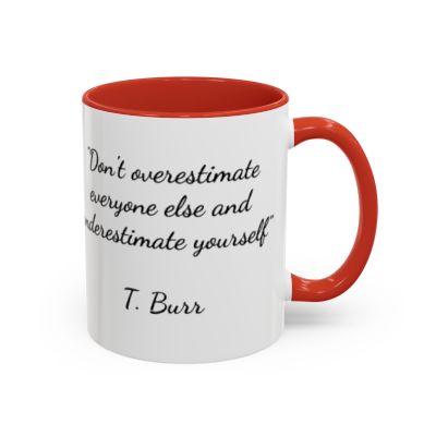 Inspirational Coffee Mug with T. Burr Quote front view