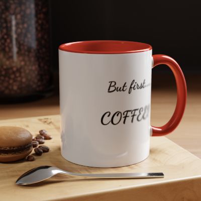 But First Coffee Coffee Mug