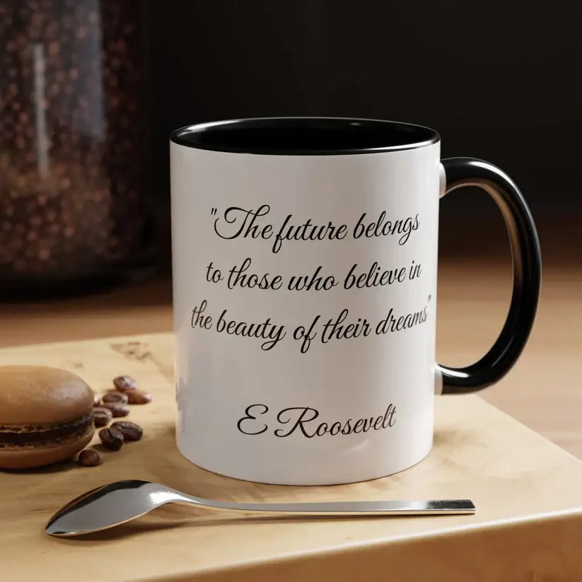 Inspirational Coffee Mug