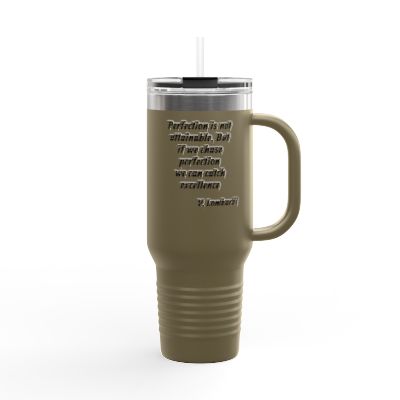 Insulated Travel Mug 40 OZ woth Lombardi Quote