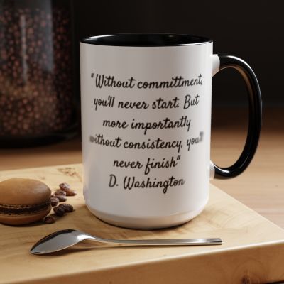 Inspirational Coffee Mug with D Washington Quote