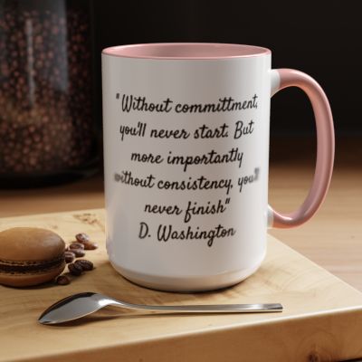 Inspirational Coffee Mug with D Washington Quote