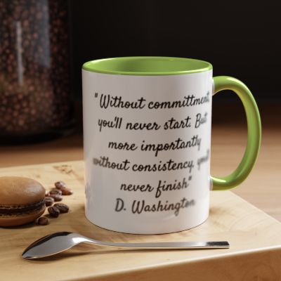 Inspirational Coffee Mug with D Washington Quote