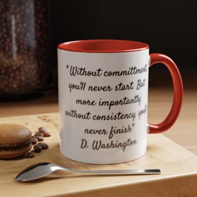 Inspirational Coffee Mug with D Washington Quote