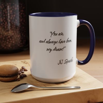 Romantic Coffee Mug — "You are, and always have been, my d